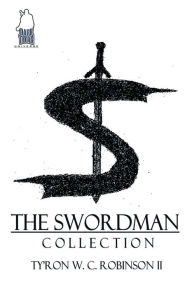 Title: The Swordman Collection, Author: Ty'Ron Robinson II