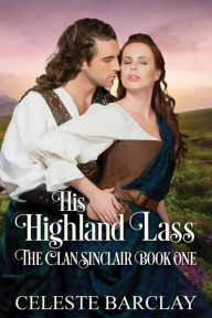 Title: His Highland Lass, Author: Celeste Barclay