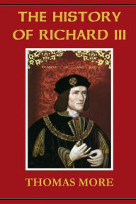 Title: History of Richard III, Author: Thomas More