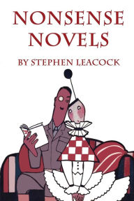 Title: Nonsense Novels, Author: Stephen Leacock