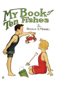 Title: My Book of Ten Fishes, Author: Rosalie G. Mendel