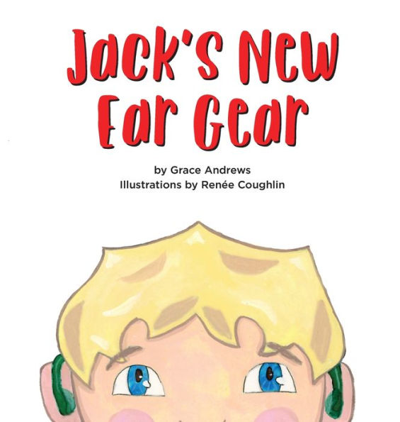 Jack's New Ear Gear: A Book of Ling Six Sounds