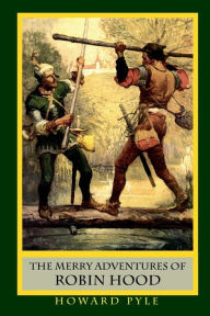 Title: The Merry Adventures of Robin Hood, Author: Fiction House Press