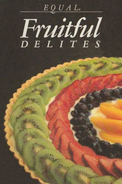 Fruitful Delites: The Classic Diabetic & Dietetic Sugar-Free Recipe Book