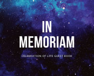 Title: Blue In Memoriam Celebration of Life Funeral Guest Book Hard Cover for Memorials, Wakes - Universe Galaxy Nebula Stars, Author: Morticia Mori