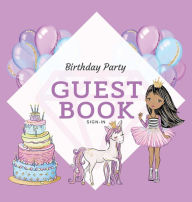 Title: Purple Birthday Party Guest Book Hard Cover - Guestbook Log Sign-In List Idea - Unicorn, Balloons, Cake, Brown Princess, Author: Zenia Guest
