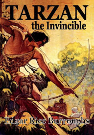 Title: Tarzan the Invincible, Author: Edgar Rice Burroughs