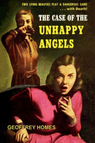 Title: The Case of the Unhappy Angels, Author: Fiction House Press