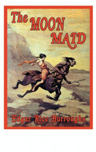 Title: The Moon Maid, Author: Edgar Rice Burroughs