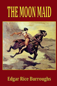 Title: The Moon Maid, Author: Edgar Rice Burroughs