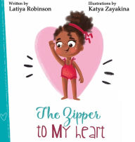 Title: The Zipper to My Heart, Author: Latiya Robinson