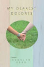 MY DEAREST DOLORES