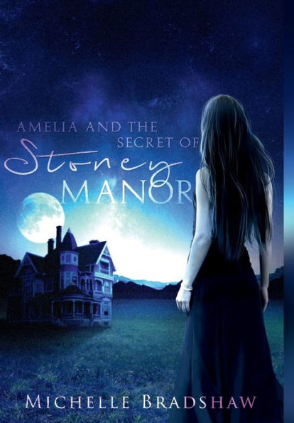 Amelia and the Secret of Stoney Manor