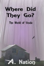 Where Did They Go?: The World of Vesda