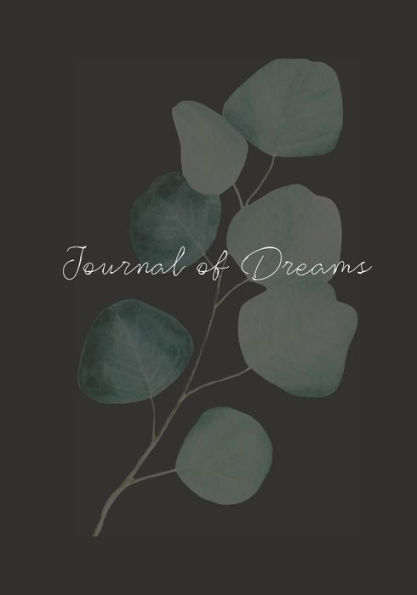 Journal of Dreams: A beautiful blank, lined journal for recording your dreams.
