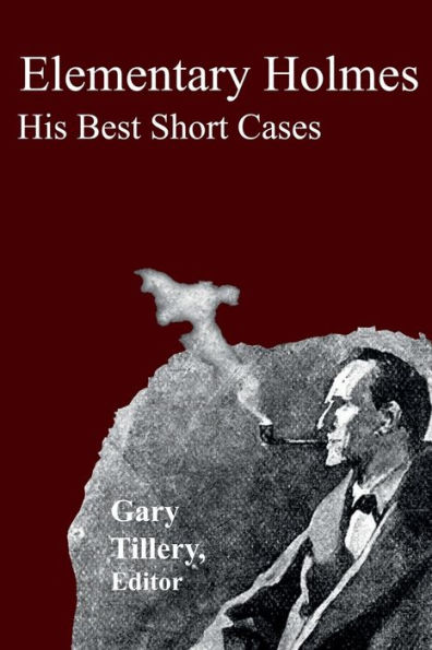 Elementary Holmes: His Best Short Cases: