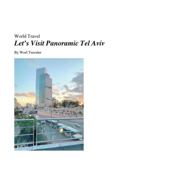 Let's Visit Panoramic Tel Aviv