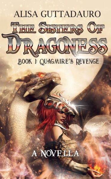 The Sisters Of Dragoness: Quagmire's Revenge:Book 1