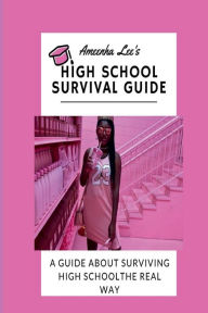 Title: Ameenha Lee's High School Survival Guide, Author: Ameenha Lee