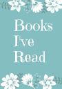 Books I've Read: A book log, reading tracker for women, girls, teens. List up to 60 books with Table of Contents