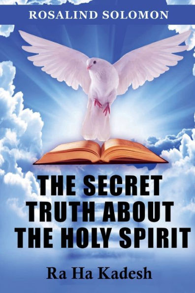 The Secret Truth About the Holy Spirit