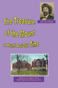 Title: The Treasure of the Mount - A Hunt Across Time, Author: Alice Holliday