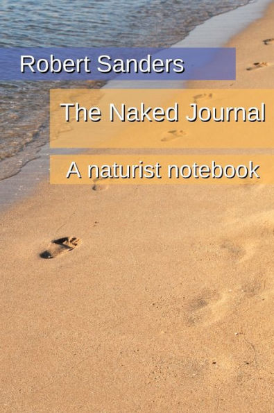 The Naked Journal: A naturist notebook