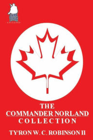 Title: The Commander Norland Collection, Author: Ty'ron Robinson II