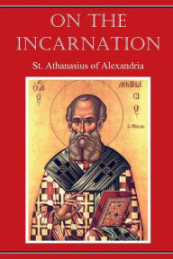 Title: On the Incarnation, Author: St. Athanasius Of Alexandria