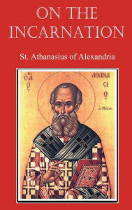 Title: On the Incarnation, Author: St. Athanasius Of Alexandria