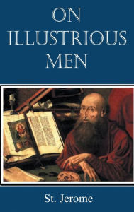 Title: On Illustrious Men, Author: St. Jerome