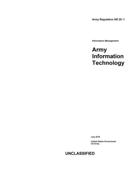 Army Regulation AR 25-1 Information Management Technology July 2019