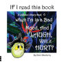 If I read this book when I'm in a Bad Mood, and I Laugh, will it Hurt?