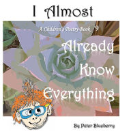 Title: I Almost Already Know Everything, Author: Peter Blueberry