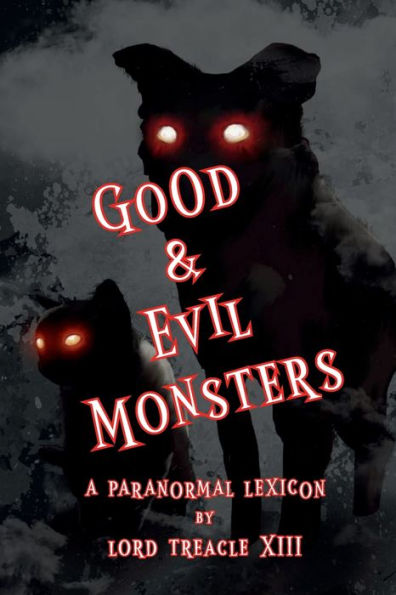 Good & Evil Monsters: A Paranormal Lexicon