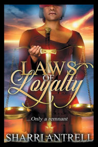 Title: Laws of Loyalty: ~ Only a Remnant, Author: Sharri Anderson