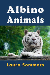 Title: Albino Animals, Author: Laura Sommers