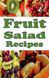 Title: Fruit Salad Recipes, Author: Laura Sommers