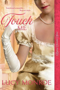 Title: Touch Me, Author: Lucy Monroe