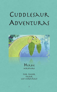 Title: Herbï¿½voro Herbie - ï¿½Por favor, pase las verduras!, Author: Zave D