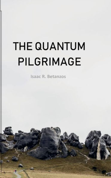 the Quantum Pilgrimage: An Existential Quest to Self