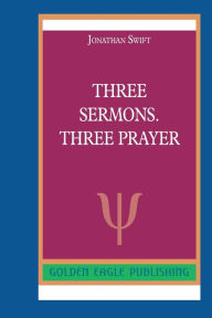 Title: Three Sermons. Three Prayer: N, Author: Jonathan Swift