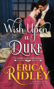 Title: Wish Upon a Duke, Author: Erica Ridley