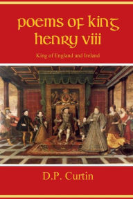 Title: Poems of King Henry VIII, Author: Henry Tudor