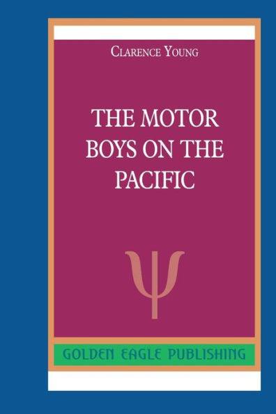 The Motor Boys on the Pacific: N