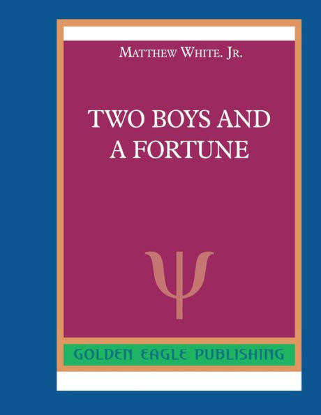 Two Boys and a Fortune: N