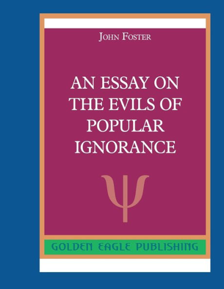 An Essay on the Evils of Popular Ignorance: N