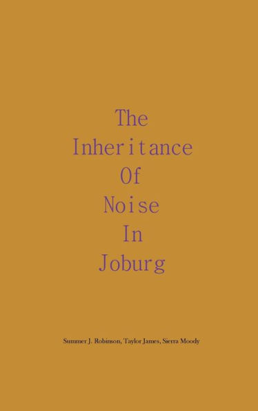 The Inheritance of Noise Joburg