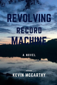 Title: Revolving Record Machine, Author: Kevin McCarthy