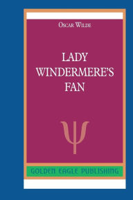 Title: Lady Windermere's Fan: NN, Author: Oscar Wilde